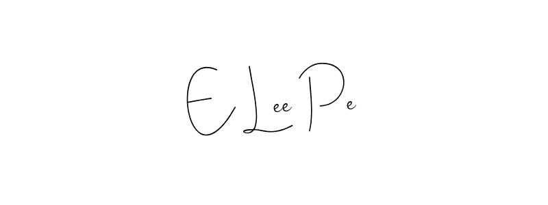 E Lee Pe stylish signature style. Best Handwritten Sign (Andilay-7BmLP) for my name. Handwritten Signature Collection Ideas for my name E Lee Pe. E Lee Pe signature style 4 images and pictures png