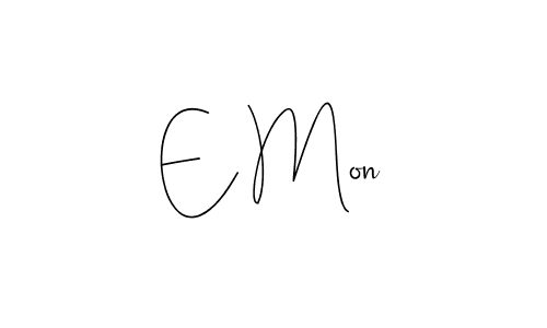 Design your own signature with our free online signature maker. With this signature software, you can create a handwritten (Andilay-7BmLP) signature for name E Mon. E Mon signature style 4 images and pictures png