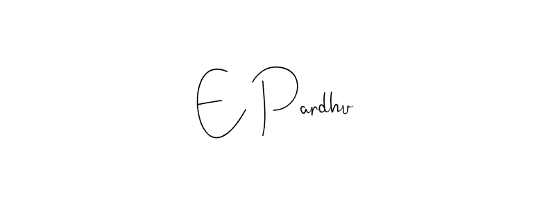 Design your own signature with our free online signature maker. With this signature software, you can create a handwritten (Andilay-7BmLP) signature for name E Pardhu. E Pardhu signature style 4 images and pictures png