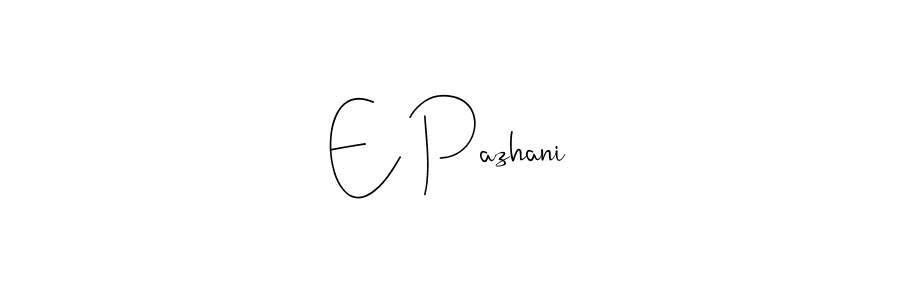 Similarly Andilay-7BmLP is the best handwritten signature design. Signature creator online .You can use it as an online autograph creator for name E Pazhani. E Pazhani signature style 4 images and pictures png