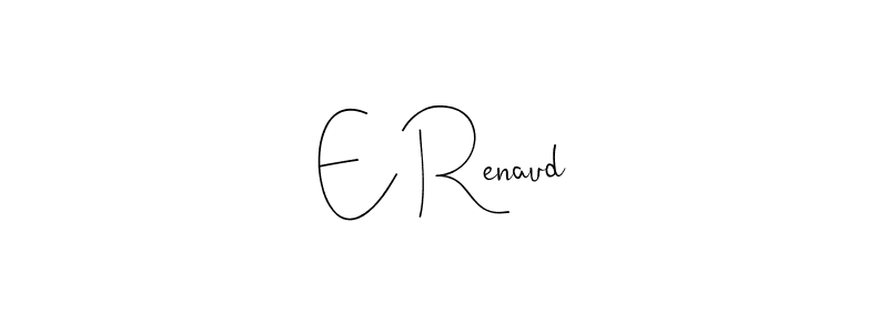 Also we have E Renaud name is the best signature style. Create professional handwritten signature collection using Andilay-7BmLP autograph style. E Renaud signature style 4 images and pictures png