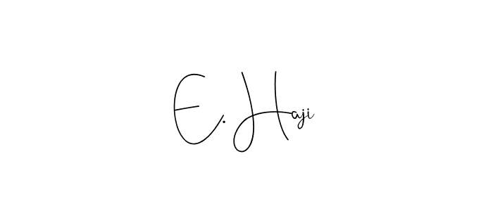 if you are searching for the best signature style for your name E. Haji. so please give up your signature search. here we have designed multiple signature styles  using Andilay-7BmLP. E. Haji signature style 4 images and pictures png