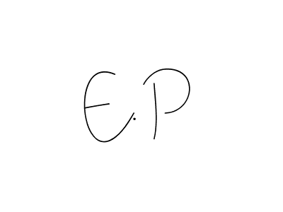 How to make E. P signature? Andilay-7BmLP is a professional autograph style. Create handwritten signature for E. P name. E. P signature style 4 images and pictures png