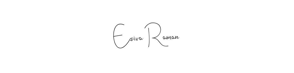 Make a beautiful signature design for name E.siva Raman. With this signature (Andilay-7BmLP) style, you can create a handwritten signature for free. E.siva Raman signature style 4 images and pictures png