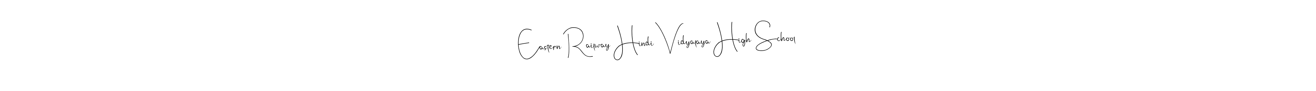 How to make Eastern Railway Hindi Vidyalaya High School name signature. Use Andilay-7BmLP style for creating short signs online. This is the latest handwritten sign. Eastern Railway Hindi Vidyalaya High School signature style 4 images and pictures png