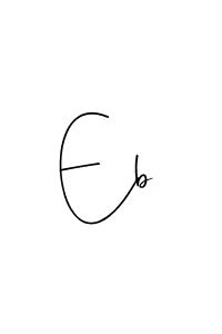Design your own signature with our free online signature maker. With this signature software, you can create a handwritten (Andilay-7BmLP) signature for name Eb. Eb signature style 4 images and pictures png