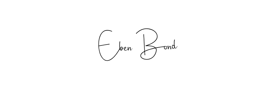 Check out images of Autograph of Eben Bond name. Actor Eben Bond Signature Style. Andilay-7BmLP is a professional sign style online. Eben Bond signature style 4 images and pictures png