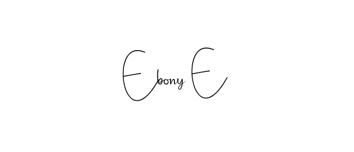 Use a signature maker to create a handwritten signature online. With this signature software, you can design (Andilay-7BmLP) your own signature for name Ebony E. Ebony E signature style 4 images and pictures png