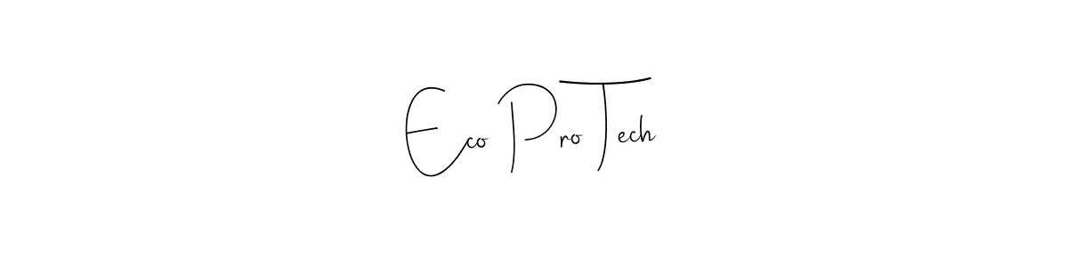 How to make Eco Pro Tech signature? Andilay-7BmLP is a professional autograph style. Create handwritten signature for Eco Pro Tech name. Eco Pro Tech signature style 4 images and pictures png