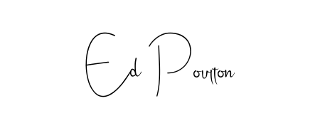 A modern signature idea for name Ed Poulton using Andilay-7BmLP font. Clean strokes and elegant curves make it stand out instantly. Ed Poulton signature style 4 images and pictures png