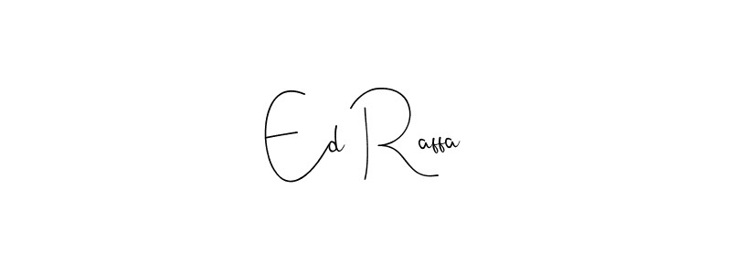 How to make Ed Raffa name signature. Use Andilay-7BmLP style for creating short signs online. This is the latest handwritten sign. Ed Raffa signature style 4 images and pictures png