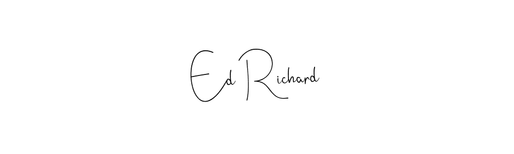 Design your own signature with our free online signature maker. With this signature software, you can create a handwritten (Andilay-7BmLP) signature for name Ed Richard. Ed Richard signature style 4 images and pictures png