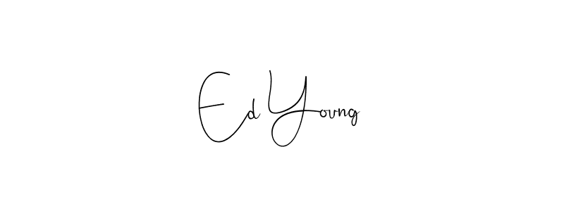 How to make Ed Young name signature. Use Andilay-7BmLP style for creating short signs online. This is the latest handwritten sign. Ed Young signature style 4 images and pictures png