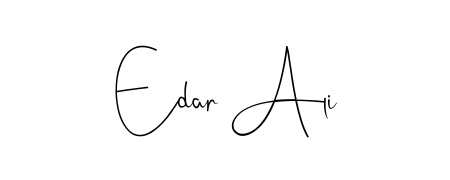 Also we have Edar Ali name is the best signature style. Create professional handwritten signature collection using Andilay-7BmLP autograph style. Edar Ali signature style 4 images and pictures png