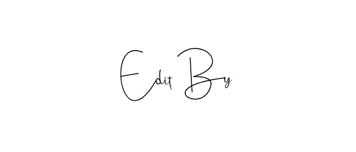 How to make Edit By signature? Andilay-7BmLP is a professional autograph style. Create handwritten signature for Edit By name. Edit By signature style 4 images and pictures png