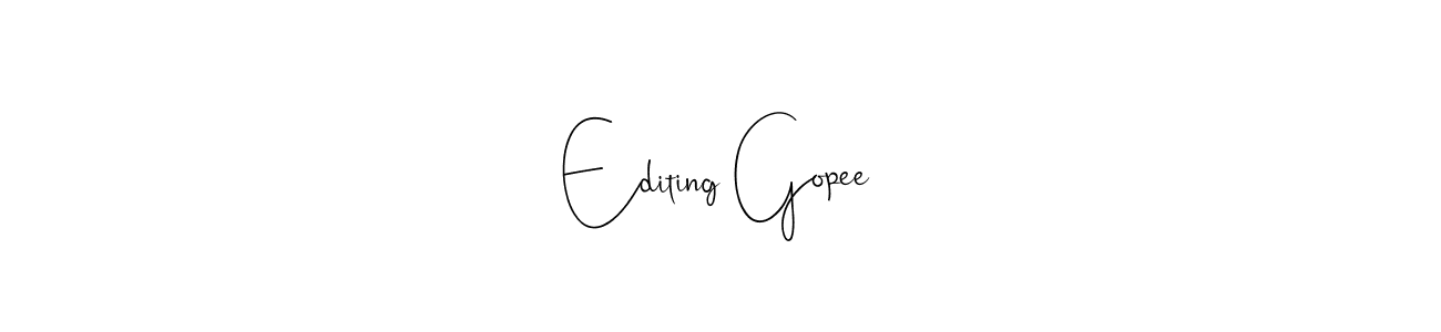 It looks lik you need a new signature style for name Editing Gopee. Design unique handwritten (Andilay-7BmLP) signature with our free signature maker in just a few clicks. Editing Gopee signature style 4 images and pictures png