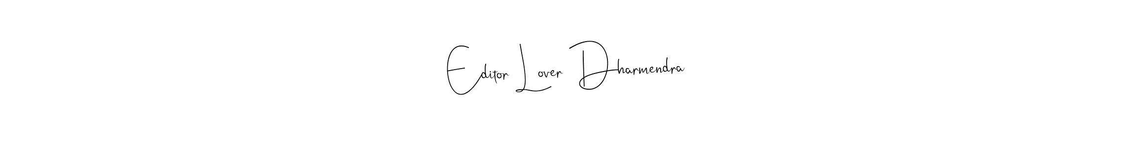 You should practise on your own different ways (Andilay-7BmLP) to write your name (Editor Lover Dharmendra) in signature. don't let someone else do it for you. Editor Lover Dharmendra signature style 4 images and pictures png