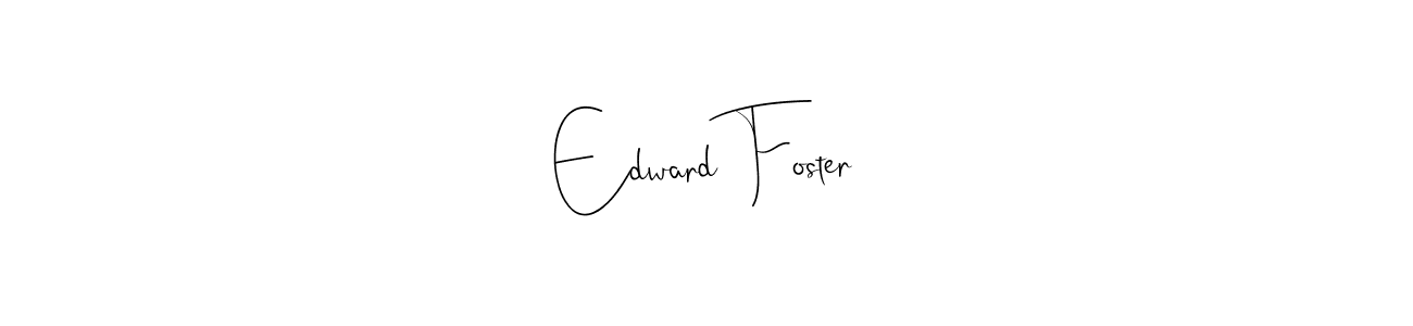 It looks lik you need a new signature style for name Edward Foster. Design unique handwritten (Andilay-7BmLP) signature with our free signature maker in just a few clicks. Edward Foster signature style 4 images and pictures png