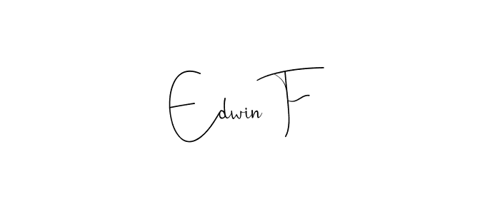 How to make Edwin F signature? Andilay-7BmLP is a professional autograph style. Create handwritten signature for Edwin F name. Edwin F signature style 4 images and pictures png