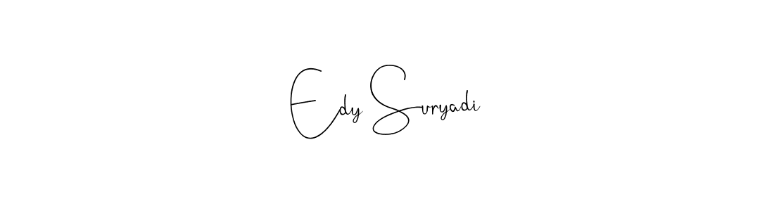 The best way (Andilay-7BmLP) to make a short signature is to pick only two or three words in your name. The name Edy Suryadi include a total of six letters. For converting this name. Edy Suryadi signature style 4 images and pictures png