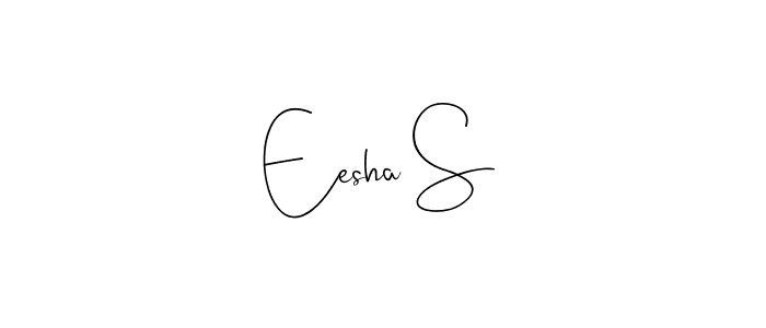 Design your own signature with our free online signature maker. With this signature software, you can create a handwritten (Andilay-7BmLP) signature for name Eesha S. Eesha S signature style 4 images and pictures png