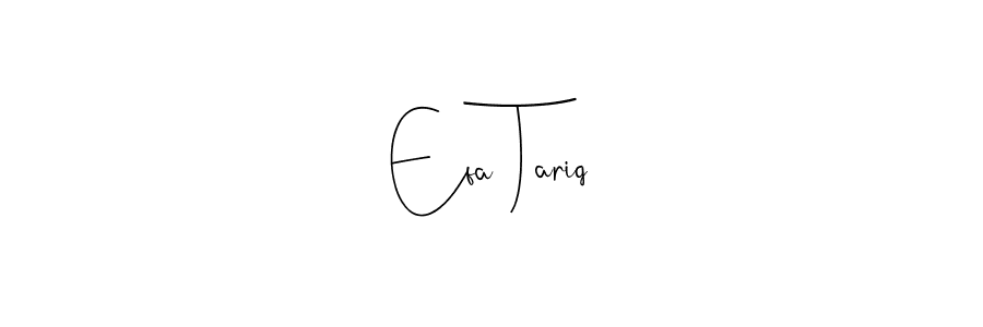 Best and Professional Signature Style for Efa Tariq. Andilay-7BmLP Best Signature Style Collection. Efa Tariq signature style 4 images and pictures png