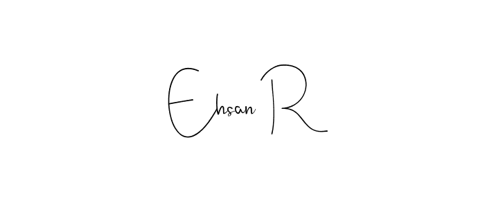 Andilay-7BmLP is a professional signature style that is perfect for those who want to add a touch of class to their signature. It is also a great choice for those who want to make their signature more unique. Get Ehsan R name to fancy signature for free. Ehsan R signature style 4 images and pictures png