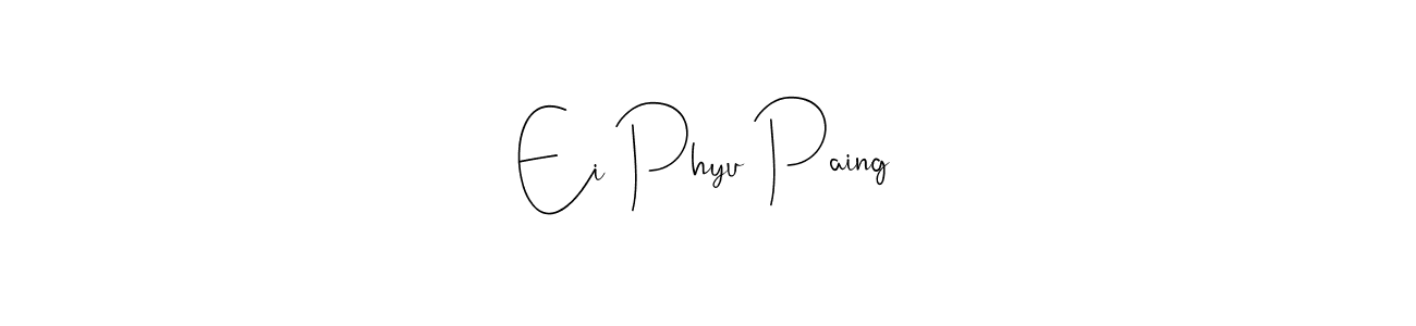 Create a beautiful signature design for name Ei Phyu Paing. With this signature (Andilay-7BmLP) fonts, you can make a handwritten signature for free. Ei Phyu Paing signature style 4 images and pictures png