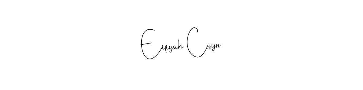 This is the best signature style for the Eiliyah Czyn name. Also you like these signature font (Andilay-7BmLP). Mix name signature. Eiliyah Czyn signature style 4 images and pictures png