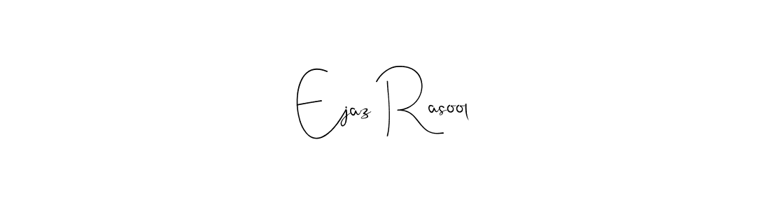 Make a beautiful signature design for name Ejaz Rasool. With this signature (Andilay-7BmLP) style, you can create a handwritten signature for free. Ejaz Rasool signature style 4 images and pictures png
