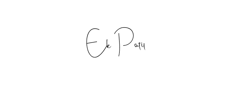 Ek Patil stylish signature style. Best Handwritten Sign (Andilay-7BmLP) for my name. Handwritten Signature Collection Ideas for my name Ek Patil. Ek Patil signature style 4 images and pictures png