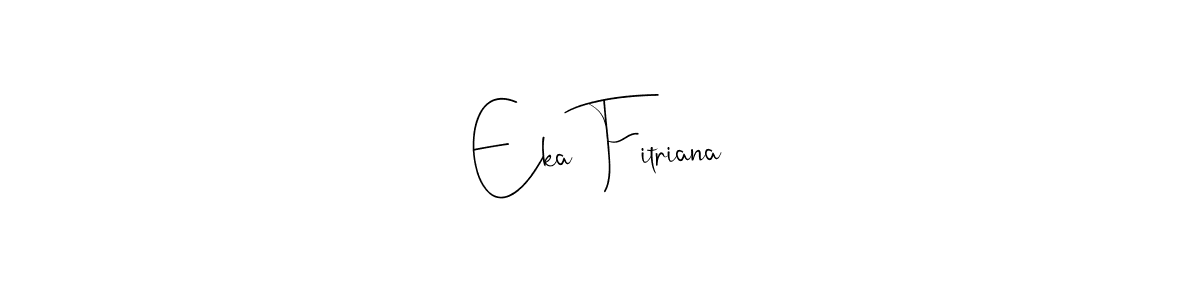 How to make Eka Fitriana name signature. Use Andilay-7BmLP style for creating short signs online. This is the latest handwritten sign. Eka Fitriana signature style 4 images and pictures png