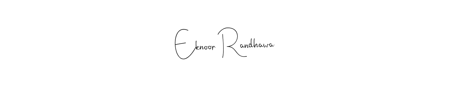 How to make Eknoor Randhawa name signature. Use Andilay-7BmLP style for creating short signs online. This is the latest handwritten sign. Eknoor Randhawa signature style 4 images and pictures png