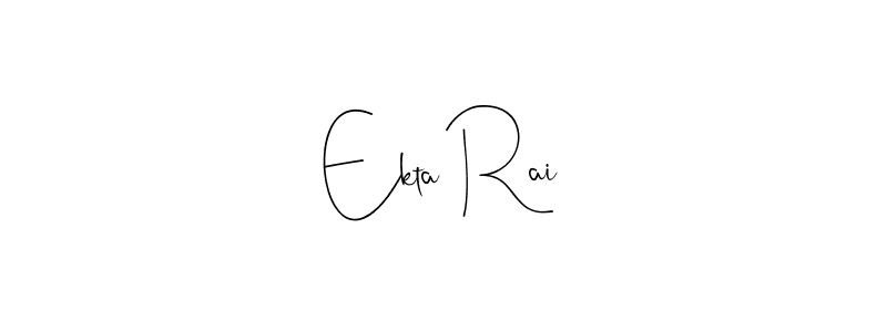 Make a beautiful signature design for name Ekta Rai. With this signature (Andilay-7BmLP) style, you can create a handwritten signature for free. Ekta Rai signature style 4 images and pictures png