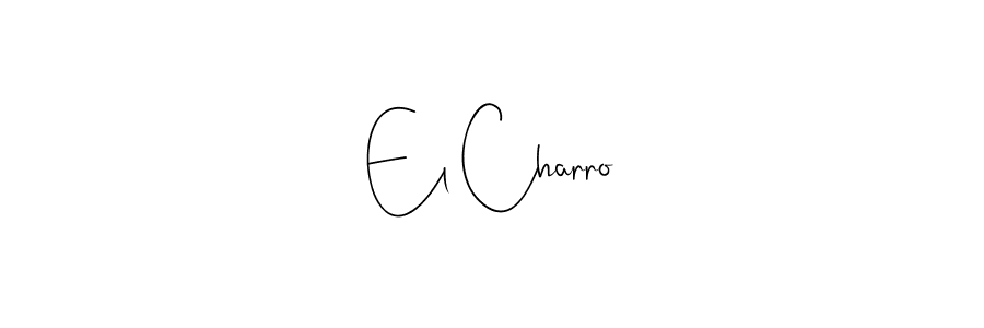 El Charro stylish signature style. Best Handwritten Sign (Andilay-7BmLP) for my name. Handwritten Signature Collection Ideas for my name El Charro. El Charro signature style 4 images and pictures png
