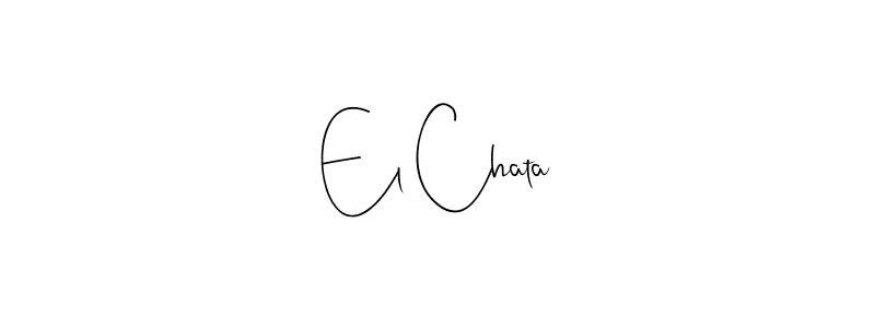 Once you've used our free online signature maker to create your best signature Andilay-7BmLP style, it's time to enjoy all of the benefits that El Chata name signing documents. El Chata signature style 4 images and pictures png
