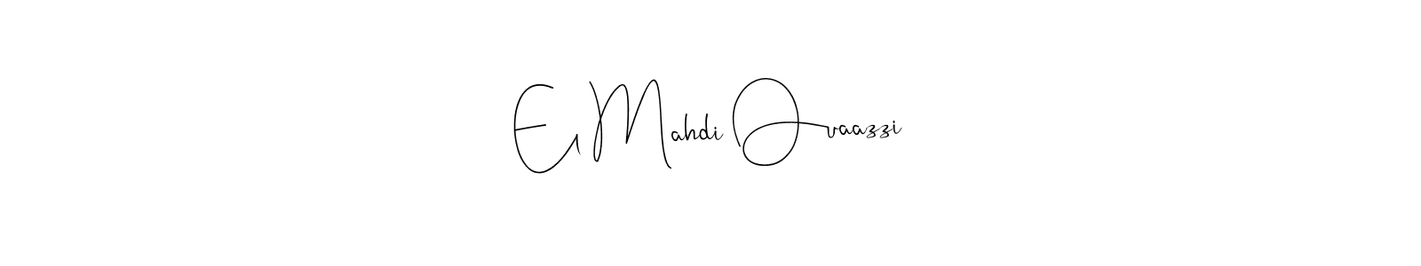 Make a beautiful signature design for name El Mahdi Ouaazzi. Use this online signature maker to create a handwritten signature for free. El Mahdi Ouaazzi signature style 4 images and pictures png