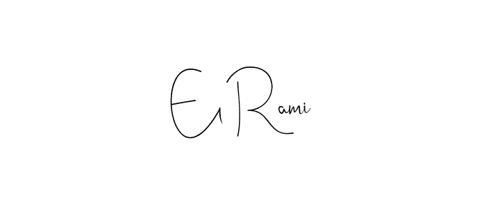 It looks lik you need a new signature style for name El Rami. Design unique handwritten (Andilay-7BmLP) signature with our free signature maker in just a few clicks. El Rami signature style 4 images and pictures png