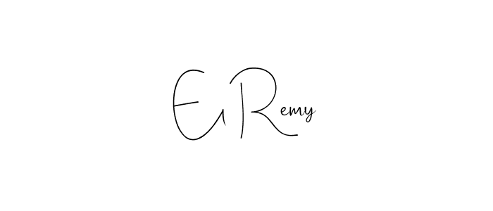 You should practise on your own different ways (Andilay-7BmLP) to write your name (El Remy) in signature. don't let someone else do it for you. El Remy signature style 4 images and pictures png