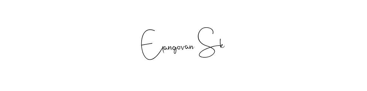 Also we have Elangovan Sk name is the best signature style. Create professional handwritten signature collection using Andilay-7BmLP autograph style. Elangovan Sk signature style 4 images and pictures png