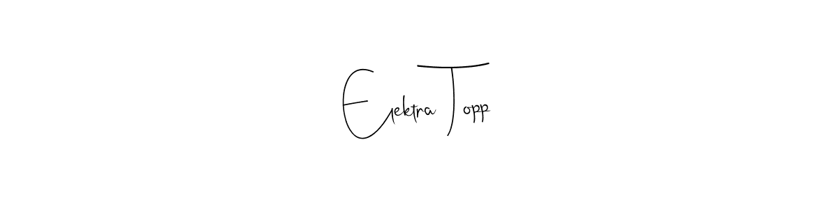 How to make Elektra Topp signature? Andilay-7BmLP is a professional autograph style. Create handwritten signature for Elektra Topp name. Elektra Topp signature style 4 images and pictures png