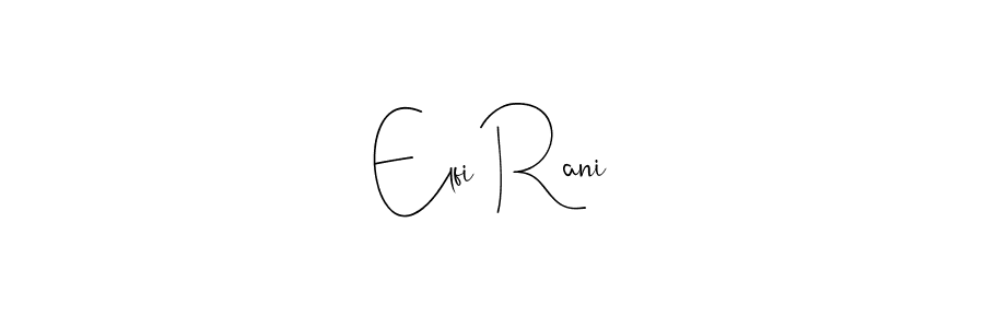 Make a beautiful signature design for name Elfi Rani. With this signature (Andilay-7BmLP) style, you can create a handwritten signature for free. Elfi Rani signature style 4 images and pictures png