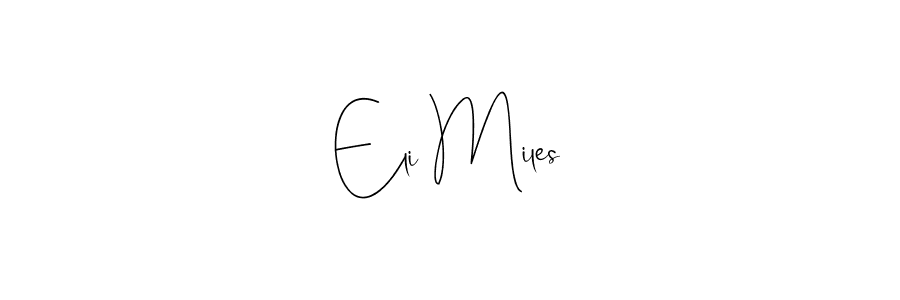 if you are searching for the best signature style for your name Eli Miles. so please give up your signature search. here we have designed multiple signature styles  using Andilay-7BmLP. Eli Miles signature style 4 images and pictures png