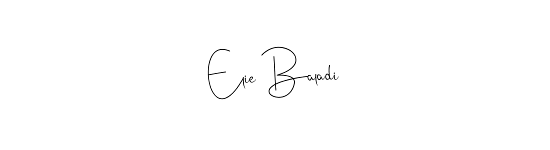 It looks lik you need a new signature style for name Elie Baladi. Design unique handwritten (Andilay-7BmLP) signature with our free signature maker in just a few clicks. Elie Baladi signature style 4 images and pictures png