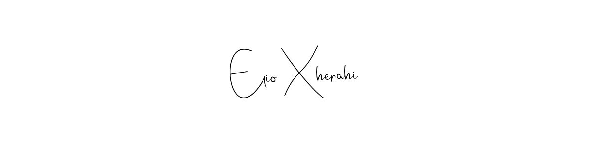 Also You can easily find your signature by using the search form. We will create Elio Xherahi name handwritten signature images for you free of cost using Andilay-7BmLP sign style. Elio Xherahi signature style 4 images and pictures png