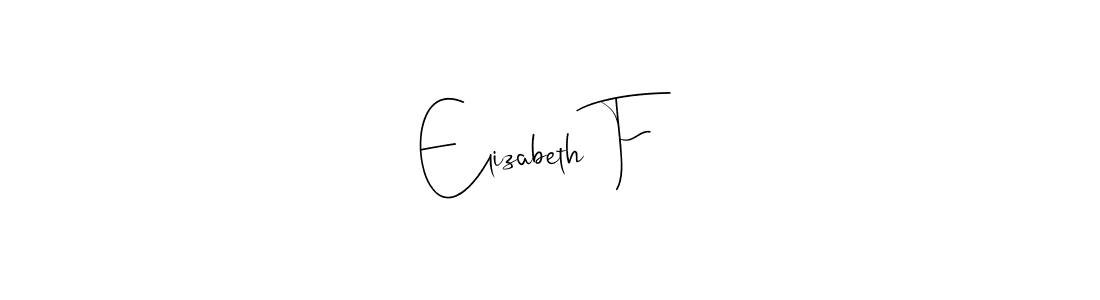 How to make Elizabeth F name signature. Use Andilay-7BmLP style for creating short signs online. This is the latest handwritten sign. Elizabeth F signature style 4 images and pictures png