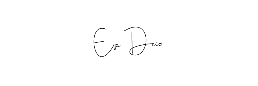 How to make Ella Deco name signature. Use Andilay-7BmLP style for creating short signs online. This is the latest handwritten sign. Ella Deco signature style 4 images and pictures png