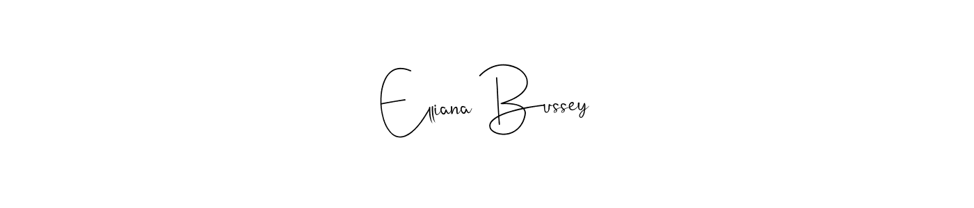 Similarly Andilay-7BmLP is the best handwritten signature design. Signature creator online .You can use it as an online autograph creator for name Elliana Bussey. Elliana Bussey signature style 4 images and pictures png