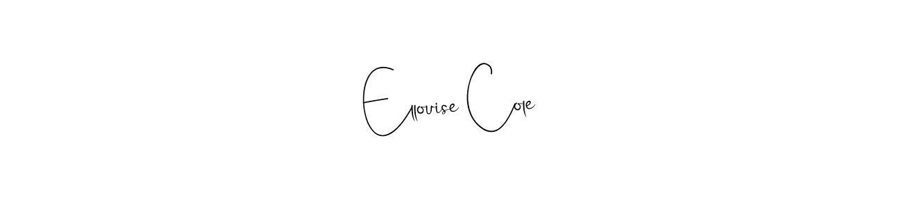 Create a beautiful signature design for name Ellouise Cole. With this signature (Andilay-7BmLP) fonts, you can make a handwritten signature for free. Ellouise Cole signature style 4 images and pictures png