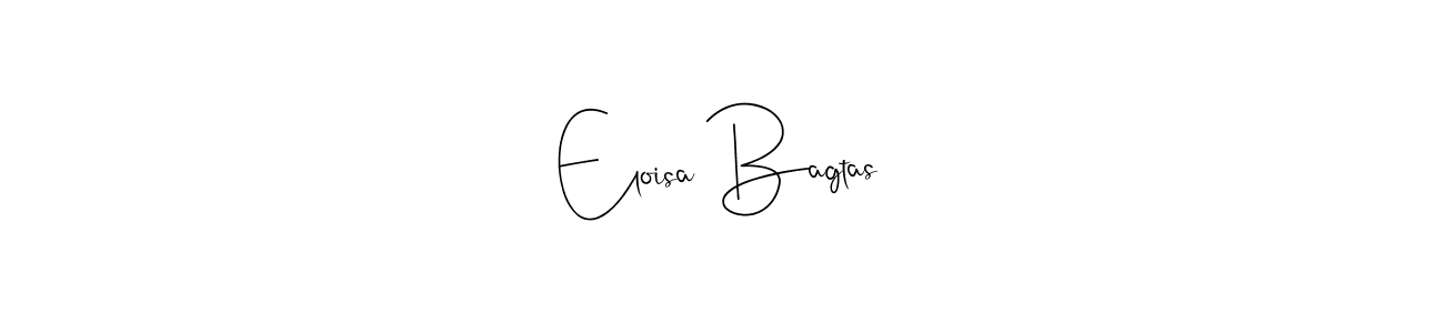 Make a beautiful signature design for name Eloisa Bagtas. With this signature (Andilay-7BmLP) style, you can create a handwritten signature for free. Eloisa Bagtas signature style 4 images and pictures png